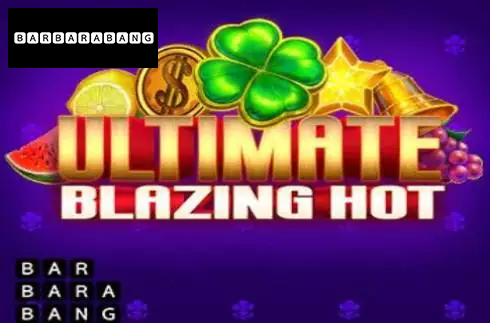 Ultimate Blazing Hot